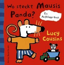 Wo steckt Mausis Panda? Ein Aufklapp- Buch.