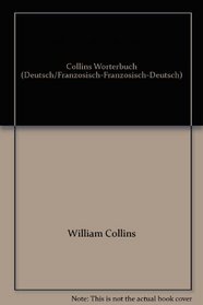 Collins Worterbuch (Deutsch/Franzosisch-Franzosisch-Deutsch)