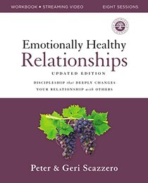 Emotionally Healthy Relationships: Discipleship that Deeply Changes Your Relationship with Others (Updated Edition)