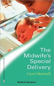 The Midwife's Special Delivery (Harlequin Medical, No 267)