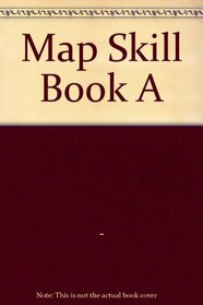 Map Skill Book A