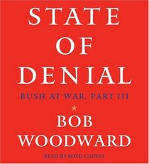 State of Denial: Bush at War, Part III (Audio CD) (Abridged)