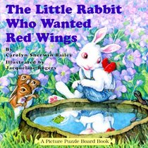 The Little Rabbit Who Wanted Red Wings: A Picture Puzzle Board Book (Picture Puzzle Board Books)
