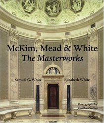 McKim, Mead  White : The Masterworks
