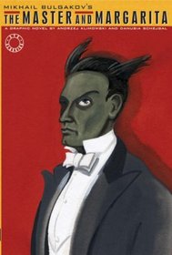 Mikhail Bulgakov's the Master and Margarita: A Graphic Novel (Eye Classics)