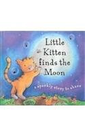 Little Kitten Finds the Moon (Glitter Books)