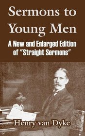 Sermons to Young Men: A New and Enlarged Edition of 
