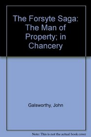 The Forsyte Saga: The Man of Property and In Chancery