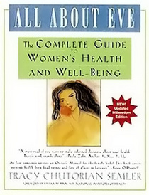 All About Eve: The Complete Guide to Women's Health and Well-Being