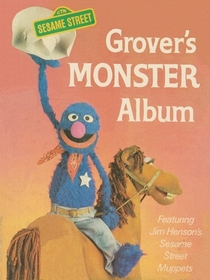 Grover's Monster Album:  Featuring Jim Henson's Sesame Street Muppets