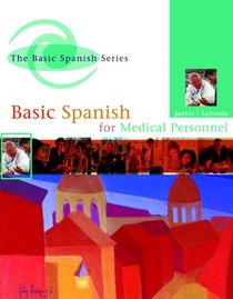 Spanish for Medical Personnel to Accompany Basic Spanish (Basic Spanish)