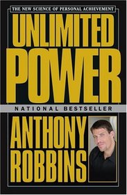 Unlimited Power : The New Science Of Personal Achievement