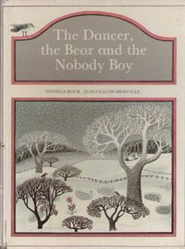 Dancer, the Bear and the Nobody Boy