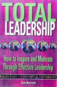 Total Leadership (Kogan Page Professional Paperback Series)