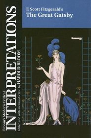 F. Scott Fitzgerald's the Great Gatsby (Bloom's Modern Critical Interpretations)