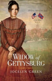 Widow of Gettysburg (Heroines Behind the Lines, Bk 2)