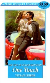 One Touch: The Men of Sugar Mountain (Zebra Bouquet Romances, No 41)