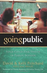 Going Public: Your Child Can Thrive in Public School