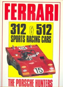Ferrari 312 and 512 Sports Racing Cars (A Foulis motoring book)