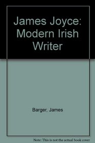 James Joyce: Modern Irish Writer