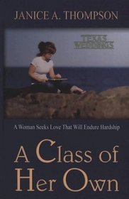 Texas Weddings: A Class of Her Own (Heartsong Novella in Large Print)