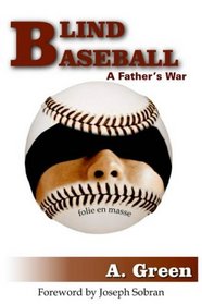Blind Baseball: A Father's War