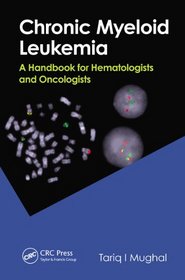 Chronic Myeloid Leukemia: A Handbook for Oncologists and Hematologists
