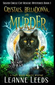 Crystals, Belladonna, and Murder: A Cozy Magic Midlife Mystery