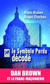 Le Symbole perdu décodé (French Edition)