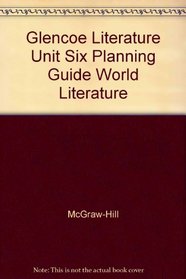 Glencoe Literature Unit Six Planning Guide World Literature