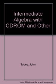 Intermediate Algebra with CDROM and Other