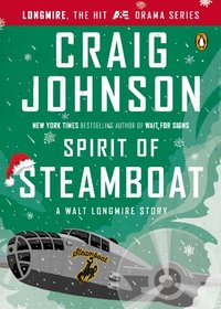 Spirit of Steamboat (Walt Longmire, Bk 9.1)