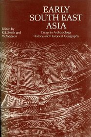 Early South East Asia: Essays in Archaeology, History, and Historical Geography (School of Oriental & African Studies)