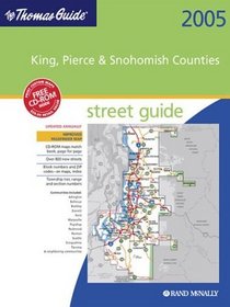 Thomas Guide 2005 King, Pierce, Snohomish 2004 (King, Pierce, and Snohomish Counties Street Guide and Directory)
