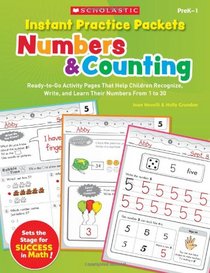 Instant Practice Packets: Numbers & Counting: Ready-to-Go Activity Pages That Help Children Recognize, Write, and Learn Their Numbers From 1 to 30 (Teaching Resources)