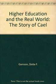 Higher Education and the Real World: The Story of Cael