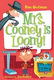 Mrs. Cooney Is Loony! (Turtleback School & Library Binding Edition) (My Weird School)