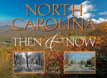 North Carolina Then & Now (Then & Now (Westcliffe))