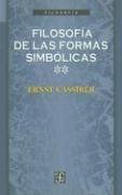 Filosofia de las Formas Simbolicas, Volume II: El Pensamiento Mitico (Seccion de Obras de Filosofia)