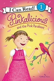 Pinkalicious and the Pink Parakeet (I Can Read Book 1)