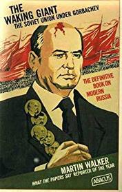 The Waking Giant: Soviet Union Under Gorbachev (Abacus Books)