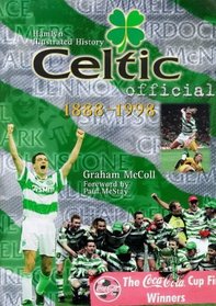 The Hamlyn Official Illustrated History of Celtic 1888-1998 (Hamlyn Illustrated History)