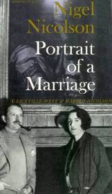 Portrait of a Marriage: V. Sackville-West and Harold Nicolson