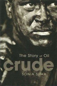 Crude: The Story Of Oil