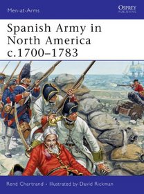 Spanish Army in North America c.1700-1783 (Men-at-Arms)