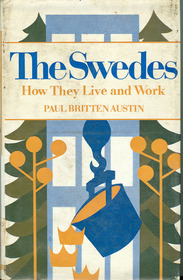 The Swedes: How They Live and Work
