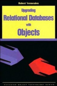 Upgrading Relational Databases Using Objects