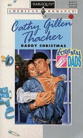 Daddy Christmas (Accidental Dads) (Harlequin American Romance, No 607)