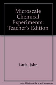 Microscale Chemical Experiments: Teacher's Edition