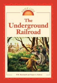 Daily Life - The Underground Railroad (Daily Life)